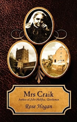 mrs craik author of john halifax gentleman 1st edition rose hogan 1847484050, 978-1847484055