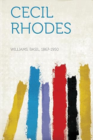 cecil rhodes 1st edition williams basil 1867 1950 1313527394, 978-1313527392