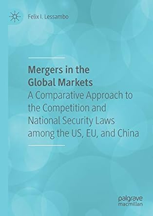mergers in the global markets a comparative approach to the competition and national security laws among the