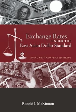 exchange rates under the east asian dollar standard living with conflicted virtue 1st edition ronald i.