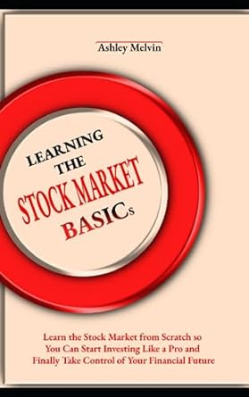 learning the stock market basics learn the stock market from scratch so you can start investing like a pro