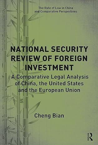 national security review of foreign investment a comparative legal analysis of china the united states and