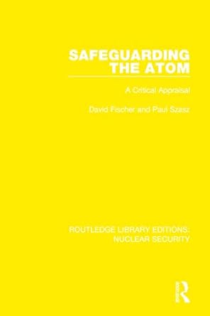 safeguarding the atom a critical appraisal 1st edition david fischer ,paul szasz ,jozef goldblat 0367515997,