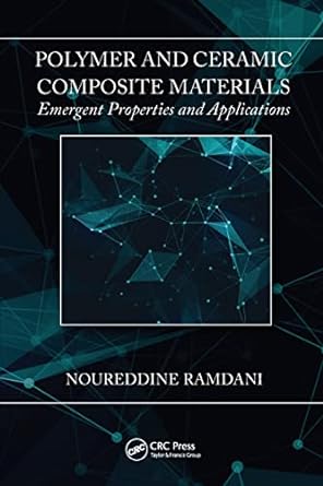 polymer and ceramic composite materials emergent properties and applications 1st edition noureddine ramdani