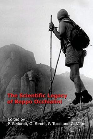 the scientific legacy of beppo occhialini 1st edition pietro redondi ,giorgio sironi ,pascuale tucci ,guido