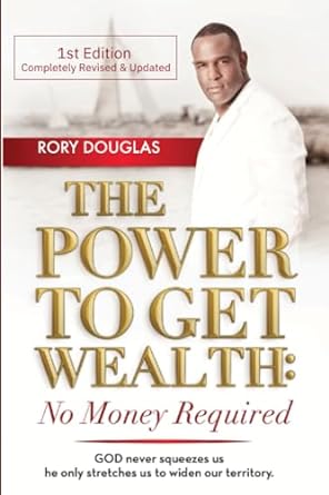 the power to get wealth no money required first edition large type / large print edition rory douglas