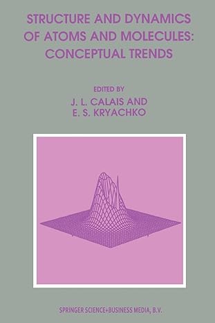 structure and dynamics of atoms and molecules conceptual trends 1st edition jean louis calais ,eugene s