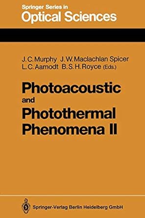 photoacoustic and photothermal phenomena ii 1st edition john c murphy ,jane w maclachlan spicer ,leonard c