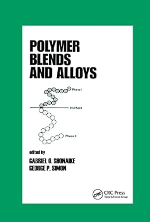 polymer blends and alloys 1st edition george p simon 0367399741, 978-0367399740