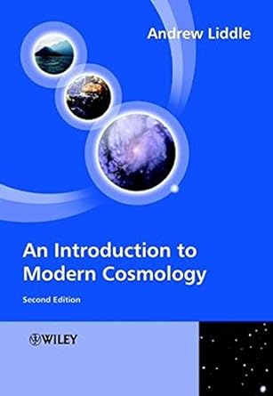 an introduction to modern cosmology 2nd edition andrew liddle 0470848359, 978-0470848357