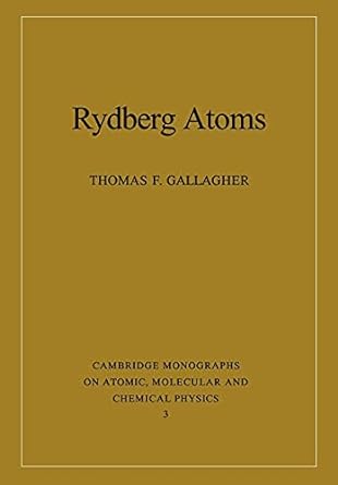 rydberg atoms 1st edition thomas f gallagher 0521021669, 978-0521021661