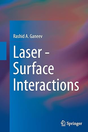 laser surface interactions 1st edition rashid a ganeev 9402402446, 978-9402402445