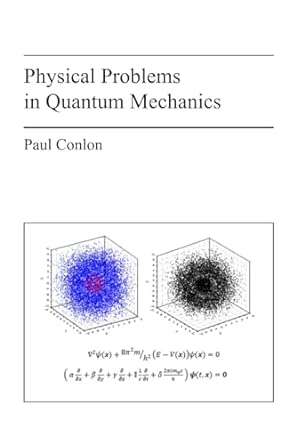 physical problems in quantum mechanics 1st edition paul conlon 180369937x, 978-1803699370