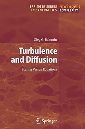 turbulence and diffusion scaling versus equations 1st edition oleg g bakunin 3642087906, 978-3642087905