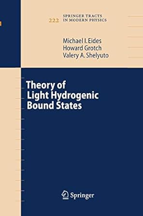 theory of light hydrogenic bound states 2007th edition michael i eides ,howard grotch ,valery a shelyuto