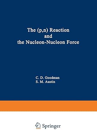 the reaction and the nucleon nucleon force 1st edition charles d goodman 1468488627, 978-1468488623