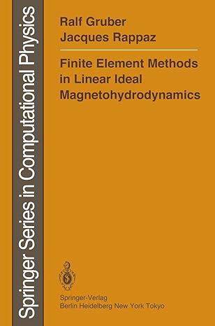 finite element methods in linear ideal magnetohydrodynamics 1st edition ralf gruber ,jacques rappaz