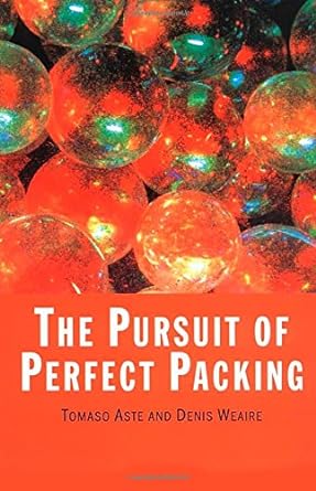 the pursuit of perfect packing 1st edition denis weaire ,tomaso aste 0750306483, 978-0750306485