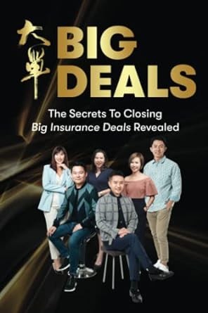 big deals the secrets to closing big insurance deals revealed 1st edition wave chow ,benjamin ang ,eunice