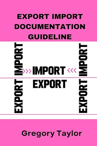 export import documentation guideline documentation for export business procedure and cost 1st edition