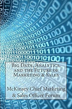 big data analytics and the future of marketing and sales 1st edition mckinsey chief marketing sales officer