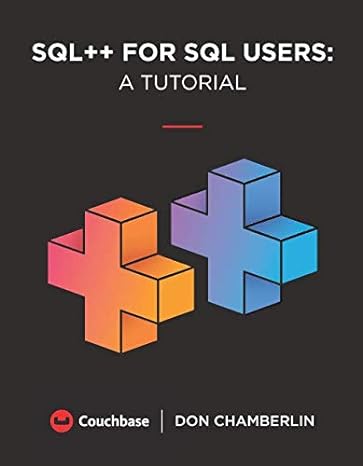 sql++ for sql users a tutorial 1st edition don chamberlin 0692184503, 978-0692184509