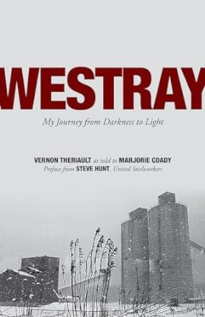 westray my journey from darkness to light 1st edition vernon theriault ,marjorie coady 1771086742,