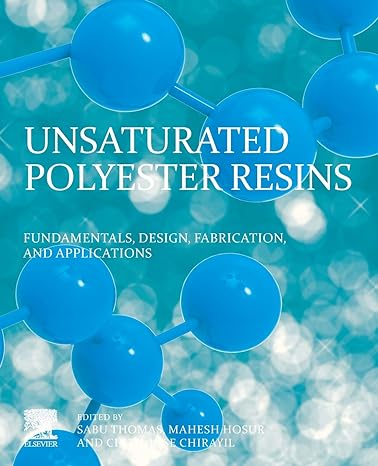 unsaturated polyester resins fundamentals design fabrication and applications 1st edition sabu thomas, mahesh