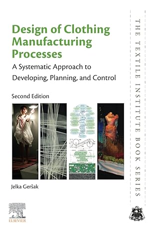 design of clothing manufacturing processes a systematic approach to developing planning and control 2nd