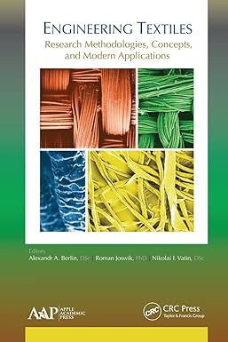 engineering textiles research methodologies concepts and modern applications 1st edition alexandr a. berlin,