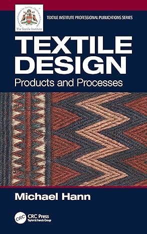 textile design products and processes 1st edition michael hann 0367313065, 978-0367313067