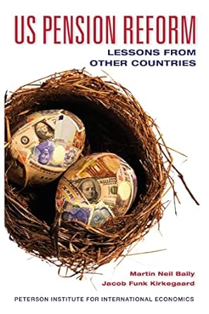 us pension reform lessons from other countries 1st edition martin neil baily ,jacob funk kirkegaard