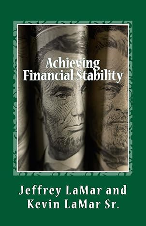 achieving financial stability budgeting for the entire family 2nd edition jeffrey lamar ,kevin lamar sr.