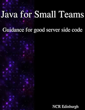 java for small teams guidance for good server side code 1st edition ncr edinburgh 988840721x, 978-9888407217