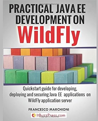 practical java ee development on wildfly 1st edition francesco marchioni 8894038947, 978-8894038941