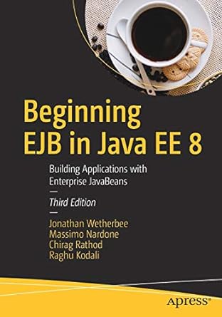 beginning ejb in java ee 8 building applications with enterprise javabeans 3rd edition jonathan wetherbee
