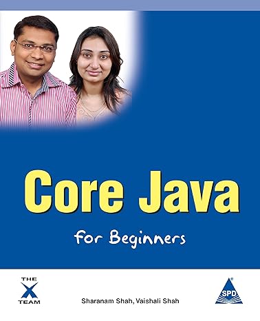 core java for beginners 1st edition vaishali shah ,sharanam shah 1619030314, 978-1619030312