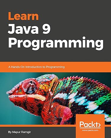 learn java 9 programming a hands on introduction to programming 1st edition mayur ramgir 1788997158,