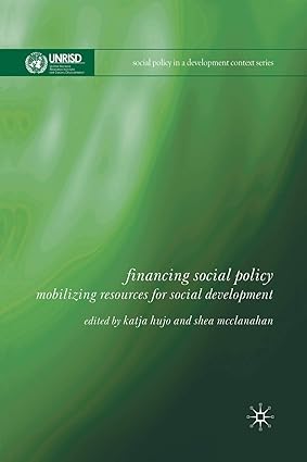 financing social policy mobilizing resources for social development 1st edition katja hujo ,shea mcclanahan