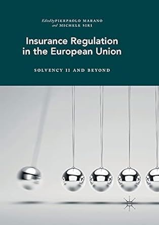 Insurance Regulation In The European Union Solvency Ii And Beyond