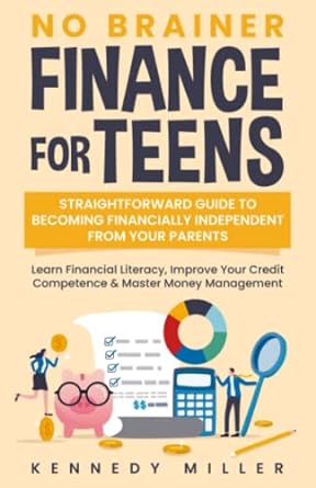 no brainer finance for teens a straightforward guide to becoming financially independent from your parents