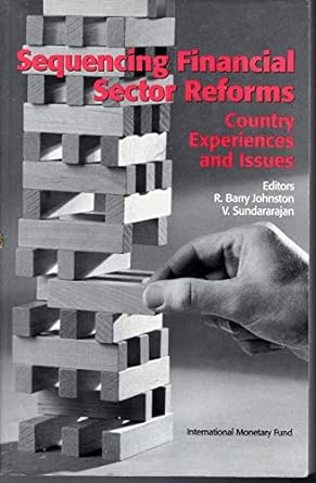 sequencing financial sector reforms country experiences and issues 1st edition r. barry johnston ,v.