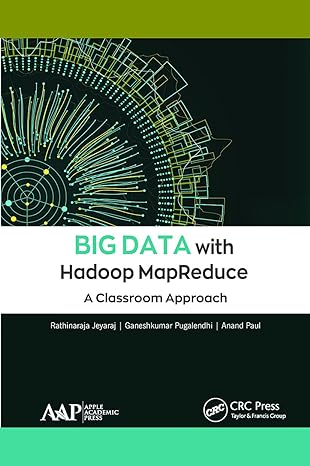 big data with hadoop mapreduce a classroom approach 1st edition rathinaraja jeyaraj ,ganeshkumar pugalendhi