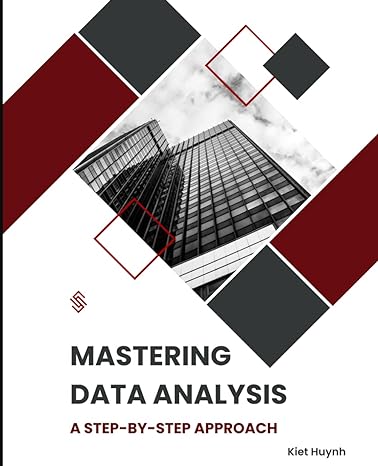 mastering data analysis a step by step approach 1st edition kiet huynh b0crqfntyw, 979-8874275709