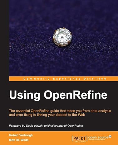 using openrefine the essential openrefine guide that takes you from data analysis and error fixing to linking