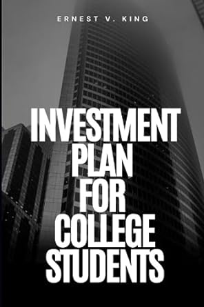 investment plan for college students a clear and simple method for understanding your personal finances 1st