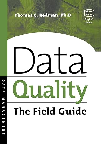 data quality the field guide 1st edition thomas redman phd 1555582516, 978-1555582517