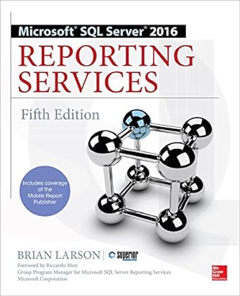 microsoft sql server 2016 reporting services 5th edition brian larson 1259641503, 978-1259641503