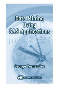 data mining using sas applications 1st edition fernandez fernandez george fernandez 1584883456, 978-1584883456