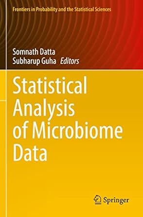 statistical analysis of microbiome data 1st edition somnath datta ,subharup guha 303073353x, 978-3030733537